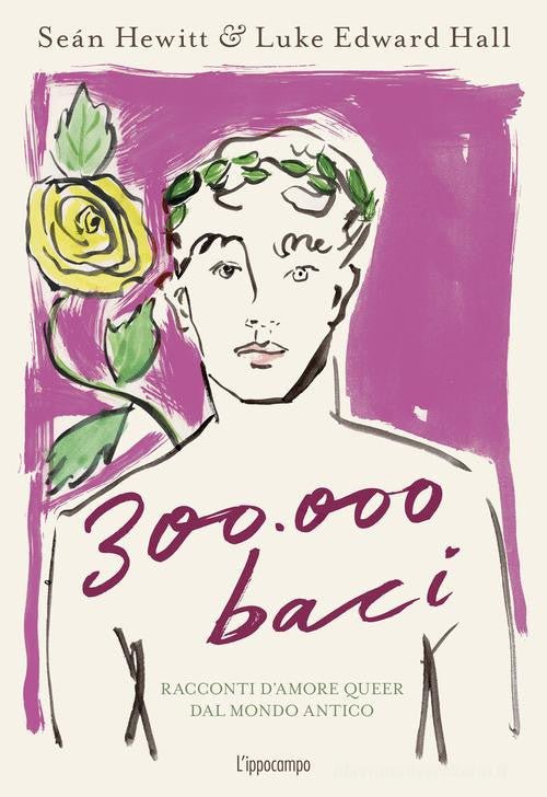 300000 BACI - RACCONTI D'AMORE QUEER DAL MONDO ANTICO