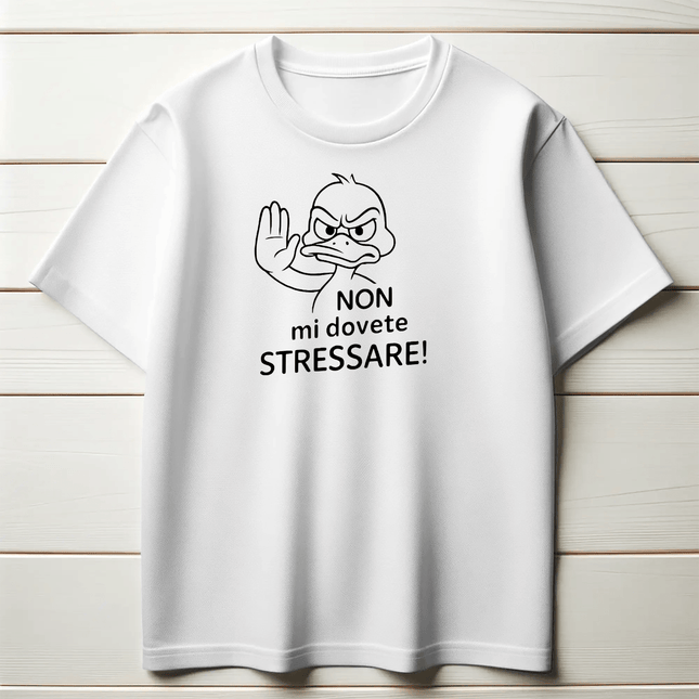Non mi dovete stressare
